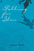 Falling for You by Kathryn Quick