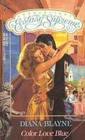 Color Love Blue (Candlelight Ecstasy Supreme, #49) by Diana Blayne
