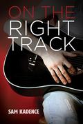 On the Right Track (Vocal Growth #1) by Sam Kadence