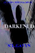 Darkened (Avery Tywella #1) by S.L. Gavyn