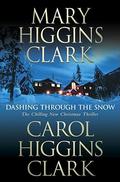 Dashing Through the Snow (Regan Reilly Mystery) by Carol Higgins Clark