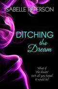 Ditching the Dream by Isabelle Peterson