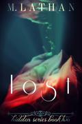 Lost (Hidden #2) by M. Lathan