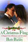 A Christmas Fling: A Magical Tale of Romance and Adventure (A Magical Tale of Romance and Adventure Series #2) by Beth Barany