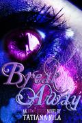 Break Away (Away #1) by Tatiana Vila
