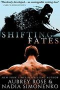 Shifting Fates by Aubrey Rose, Nadia Simonenko