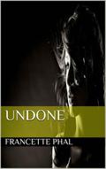 Undone (The Bet #3) by Francette Phal