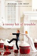 A Teeny Bit of Trouble (Teeny Templeton #2) by Michael Lee West