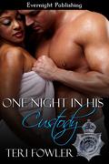 One Night in his Custody (Shades of Love #1) by Teri Fowler