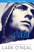 Stoked: Tyler's Story (Going the Distance #1.5) by Lark O'Neal