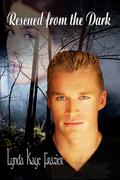 Rescued From The Dark by Lynda Kaye Frazier