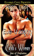 Caleb's Woman (Torrid Tarot Series) by Eve Vaughn
