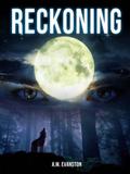 Reckoning by A.M. Evanston