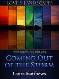 Coming Out of the Storm (Love's Landscapes) by Laura Mathews