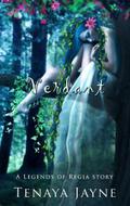 Verdant by Tenaya Jayne
