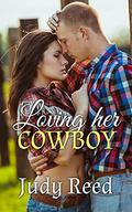 Loving Her Cowboy 1 (Loving Her Cowboy #1) by Judy Reed