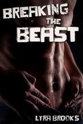 Breaking the Beast by Lyra Brooks