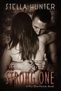 The Strong One (Plus One Parties #1) by Stella Hunter