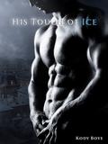 His Touch of Ice (The Kaldr Chronicles #1) by Kody Boye