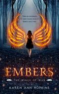 Embers (The Wings of War #1) by Karen Ann Hopkins