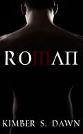 Roman (Roman #1) by Kimber S. Dawn