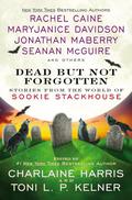 Dead But Not Forgotten: Stories from the World of Sookie Stackhouse (Sookie Stackhouse #13.6) by Toni L. P. Kelner