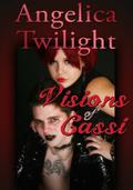 Visions of Cassi (The Coming Darkness #3) by Angelica Twilight
