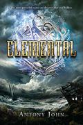 Elemental (Elemental Trilogy #1) by Antony John