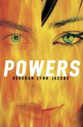 Powers by Deborah Lynn Jacobs
