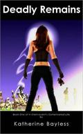 Deadly Remains by Katherine Bayless