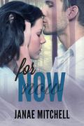 For Now (For Always #2) by Janae Mitchell