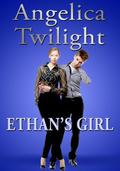 Ethan's Girl (The Havenmoor Convergence #1) by Angelica Twilight