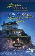Where Truth Lies (The Secrets of Stoneley #6) by Lynn Bulock