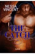 The Catch by Nessa Vincent