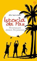 Istoria da Paz: Perempuan dalam Perjalanan by Okke Sepatumerah