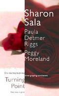 Turning Point: Sudden Danger/Fighting for His Wife/It Had to Be You by Paula Detmer Riggs