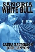 Sangria White Bull (Crimes & Cocktails #3) by Laura Baumbach