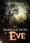 The Immolation of Eve (Eve MacKenzie's Demons #1) by Helen Sarah Fields