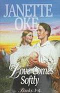 The Love Comes Softly: Love's Abiding Joy/Love's Long Journey/Love's Enduring Promise/Love Comes Softly by Janette Oke