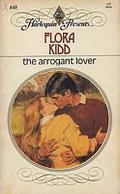 The Arrogant Lover (Harlequin Presents, #848) by Flora Kidd