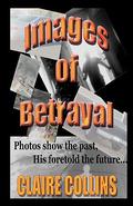 Images of Betrayal by Claire Collins