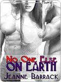 No One Else on Earth by Jeanne Barrack