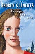 Things That Are (Things #3) by Andrew Clements