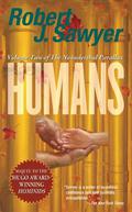 Humans (Neanderthal Parallax #2) by Robert J. Sawyer