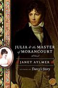 Julia and the Master of Morancourt by Janet Aylmer