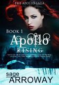 Apollo Rising (The Apollo Saga #1) by Sage Arroway