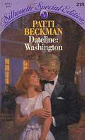 Dateline: Washington (Silhouette Special Edition, #278) by Patti Beckman