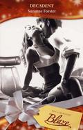 Decadent  (Blaze Romance) by Suzanne Forster