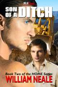 Son of a Ditch (Home #2) by William Neale