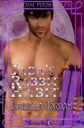 Jada's Rabbit Habit  (Madame Periwinkle's Erotic Delights) by Isabella Jordan